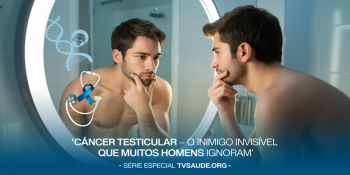 Tabu Mortal: Por Que Homens Ainda Evitam Falar sobre o Câncer Testicular?